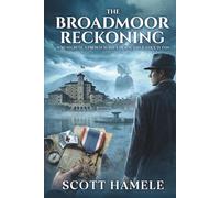 The Broadmoor Reckoning: WWI Secrets, a French Nurse’s Death, and Justice in 1920 (Echoes in the Lobby: Historic Hotel Mysteries of America’s Hidden Past)