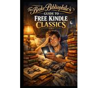 The Broke Bibliophile’s Guide to Free Kindle Classics