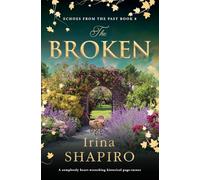 The Broken: A completely heart-wrenching historical page-turner (Echoes from the Past)