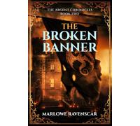 The Broken Banner: A Dragon Rider Fantasy (The Argent Chronicles)