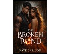 The Broken Bond (The Guardian Wolf Series)