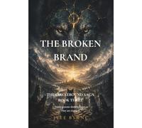 The Broken Brand: The Circlebound Saga Book Three