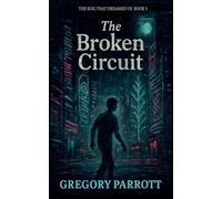 The Broken Circuit: 5 (The Soil That Dreamed Us)