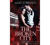 The Broken City: A Vampire Mafia Romance (The Last Deadblood)