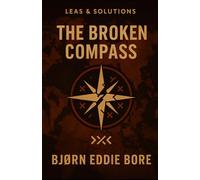 THE BROKEN COMPASS (LEAS & SOLUTIONS)
