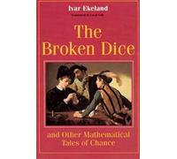 The Broken Dice, and Other Mathematical Tales of Chance