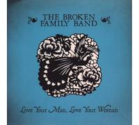 The Broken Family Band - Love Your Man [Vinilo]