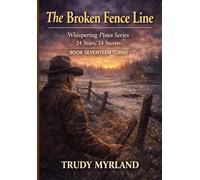 The Broken Fence Line: BOOK SEVENTEEN - (2016) (Whispering Pines)