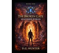 The Broken Gate: Shattered Worlds