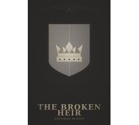 The Broken Heir (The Inheritance Engine)