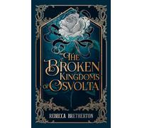 The Broken Kingdoms of Osvolta: Don't miss the new must-read fantasy romance obsession!