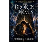 The Broken Promise: 1 (The Frostbound Promise)