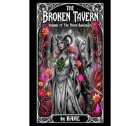 The Broken Tavern Volume 15: The Thorn Sanctuary.