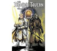 The Broken Tavern Volume 6: The Martyrs Shadow