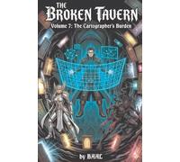 The Broken Tavern volume 7: The Cartographers Burden