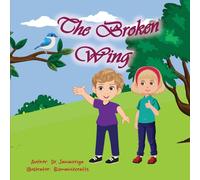 The Broken Wing (Moral-Themed Children's Book Series)