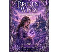 The Broken Wings Coloring Book: A Journey Through Linora (The Butterfly Realm Coloring Books)