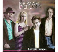 The Bromwell Diehl Band - Heaven in Your Eyes (US Import)