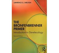 The Bronfenbrenner Primer: Introduction to Develecology