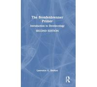 The Bronfenbrenner Primer: Introduction to Develecology