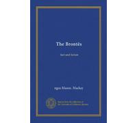 The Brontës (Vol-1): fact and fiction