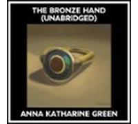 The Bronze Hand (Unabridged)