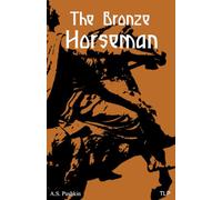 The Bronze Horseman: A Petersburg Tale