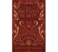 The Bronzed Beasts: The finale to the New York Times bestselling The Gilded Wolves: 3