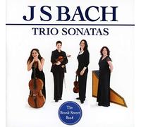 The Brook Street Band - Bach : Sonates pour orgue BWV 525-530. The Brook Street Band.