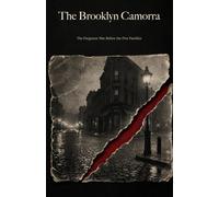 The Brooklyn Camorra: The Forgotten War Before the Five Families (American Mafia Histories)