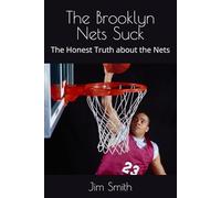 The Brooklyn Nets Suck: The Honest Truth about the Nets