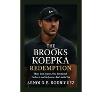 THE BROOKS KOEPKA REDEMPTION: THREE LOST MAJORS, ONE EMOTIONAL OUTBURST, AND THE JOURNEY BACK TO THE TOP