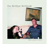 The Brother Brother - Some People I Know