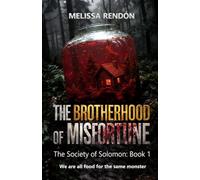 The Brotherhood of Misfortune: The Society of Solomon. Book 1.