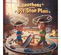 The Brothers and the Pit Stop Plan