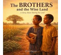The Brothers and the Wise Land: A Tale of Books, Soil, and the Wisdom Between Them (Storytime with Pawa)