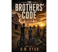 The Brothers' Code: The Broken Fence