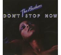 The Brothers - Don't Stop Now (Bonus Tracks Edition) Japan W/OBI