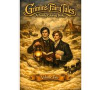The Brothers Grimm Fairy Tales: A Family Coloring Book: Volume 2 (Fairy Tale Coloring Books)