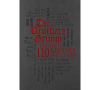 The Brothers Grimm Volume II: 110 Grimmer Fairy Tales: 2 (Word Cloud Classics)