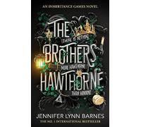The Brothers Hawthorne: Jennifer Lynn Barnes: 4 (The Inheritance Games, 4)