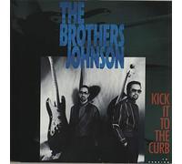The Brothers Johnson - Kick It To The Curb