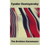 The Brothers Karamazov [Annotated]: Books About Faith and Doubt, Books About Morality, Questions of God Novel, Classic Russia Novels, Religious Books, Classic Russia Drama Novels & Russia Faith Novel!