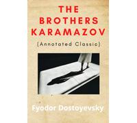 The Brothers Karamazov (Annotated Classic)