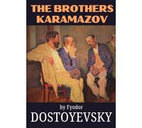 The Brothers Karamazov by Fyodor Dostoyevsky: The 1880 Timeless Russian Classic of Human Nature, Faith, and Morality - HARDCOVER Unabridged Collectors Edition