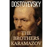 The Brothers Karamazov: Fyodor Dostoyevsky’s, Original Russian Literary Historical Masterpiece 1866 HARDCOVER Edition (Unabridged Constance Garnett Translation)