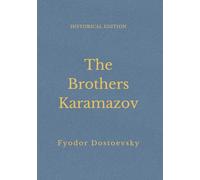 The Brothers Karamazov: Russian Literary Classic of Faith and Doubt (Annotated)