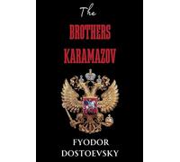 The Brothers Karamazov: Sins, Secrets, and Redemption (Annotated)