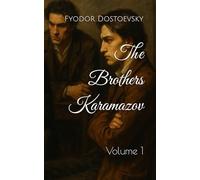 The Brothers Karamazov: Volume 1