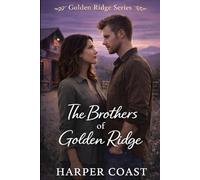 The Brothers of Golden Ridge: A Small-Town Brothers Romance: 2 (Golden Ridge Series)